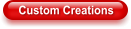 Custom Creations